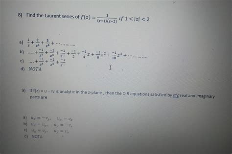 Solved 8 Find The Laurent Series Of F Z 1 If 1 Chegg