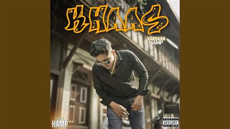 Khaas - Vardaan & HAMP: Song Lyrics, Music Videos & Concerts