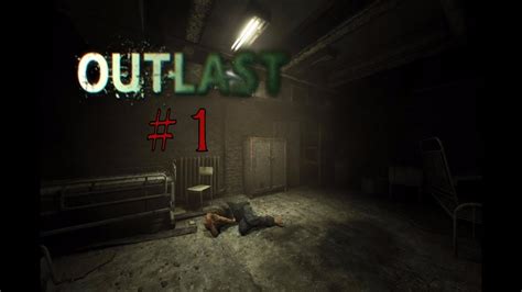 Let S Play OUTLAST PART 1 THE NIGHTMARE BEGINS YouTube