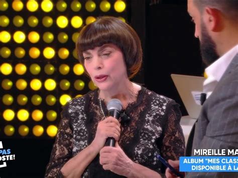 Video Invitée De Tpmp Mireille Mathieu Fond En Larmes En évoquant La