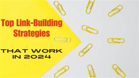 Top Link Building Strategies That Work In 2024