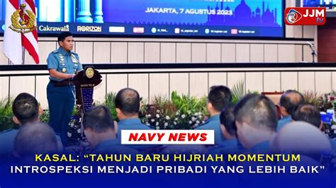 Navy News KASAL TAHUN BARU HIJRIAH MOMENTUM INTROSPEKSI MENJADI