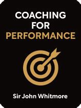 PDF Coaching For Performance Summary Sir John Whitmore