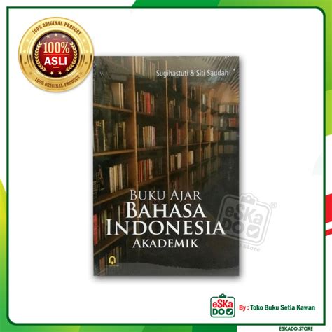 Jual Buku Ajar Bahasa Indonesia Akademik Sugihastuti Siti Saudah