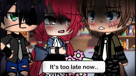 Its Too Late Now Meme Gacha Life Club Youtube