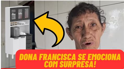 Dona Francisca Se Emociona Surpresa Elizeusilvatv Youtube