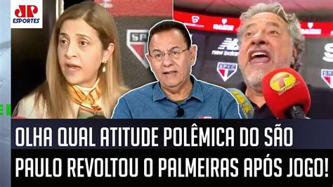 NOSSA São Paulo TOMA ATITUDE POLÊMICA e REVOLTA o Palmeiras após o