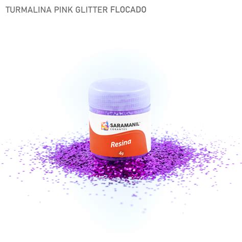 Turmalina Pink Glitter Flocado Saramanil Corantes