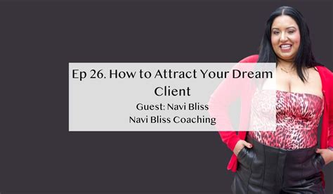 Ep 26 How To Attract Your Dream Client