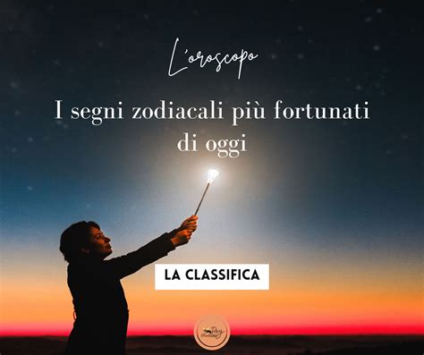 La Classifica Dei Segni Fortunati Del Giorno 27 Ottobre L Oroscopo