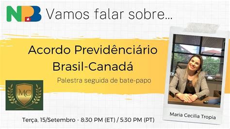 Vamos falar sobre Acordo Previdenciário Brasil Canadá YouTube