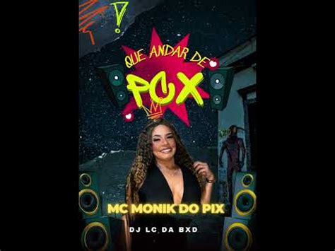 Mc Monik Do Pix Que Andar De Pcx Dj Lc Da Bxd Youtube