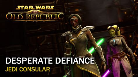 SWTOR Desperate Defiance Jedi Consular YouTube