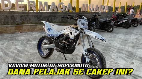 Review Motor Dtracker Supermoto Full Modifikasi Yang Dana Pelajar