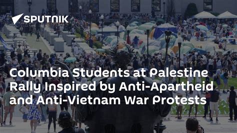 Columbia Students at Palestine Rally Inspired by Anti-Apartheid and ...