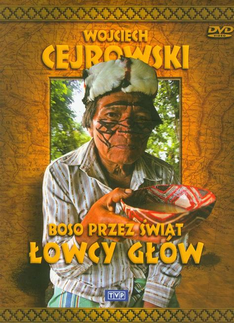 Wojciech Cejrowski Boso Przez Swiat Lowcy Glow Alemania Dvd