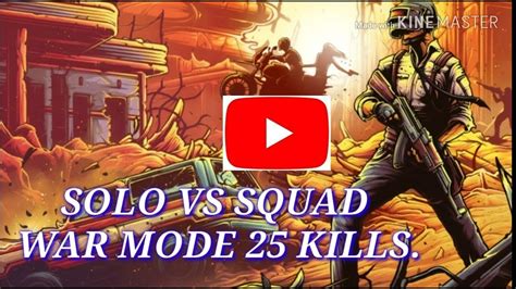 Kill Solo Vs Squad War Mode Youtube