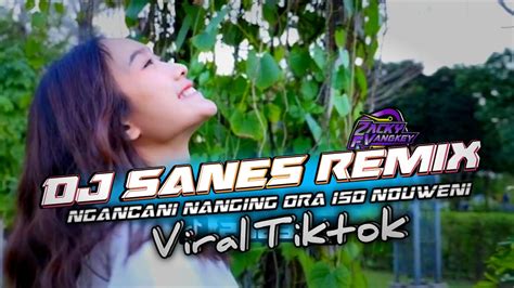 Dj Sanes Remix Full Bass Viral Tiktok Terbaru 2023 Youtube