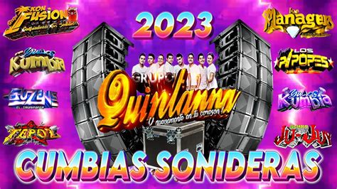 LO MEJOR Y MÁS NUEVO CUMBIAS SONIDERAS 2023MIX DE GRUPO QUINTANNA