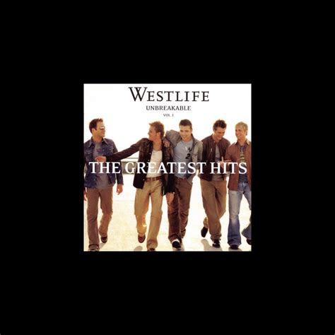 Unbreakable Vol 1 The Greatest Hits Album By Westlife Apple Music