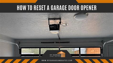 How to Reset a Garage Door Opener: A Step-by-step Guide