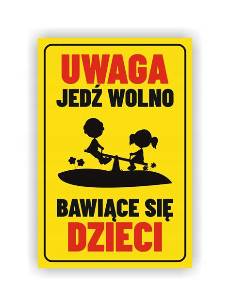 Tabliczka Uwaga Jed Wolno X Cm Uv Informacyjna Cena Opinie