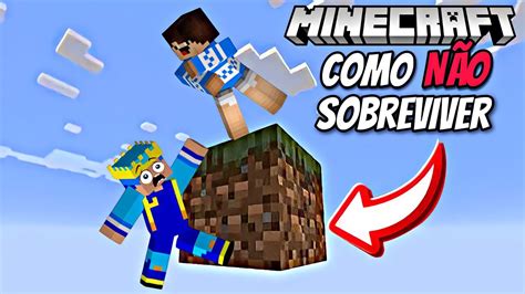 Como NÃo Sobreviver Em Apenas Um Bloco No Minecraft Youtube