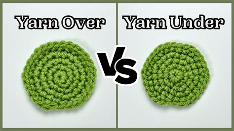 Yarn Over Vs Yarn Under For Amigurumi Tutorial Why I Prefer The Yarn