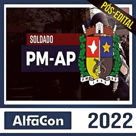 Rateio PM AP PÓS EDITAL 2022 Soldado ALFACON