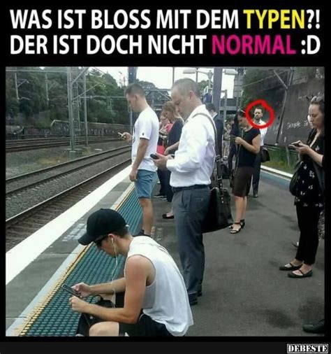 Was Ist Blo Mit Dem Typen Lustige Bilder Spr Che Witze Echt