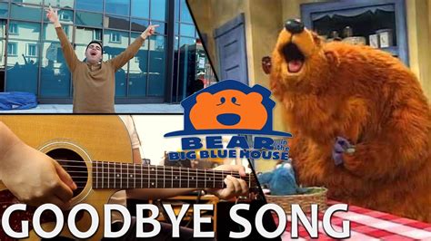 Bear In The Big Blue House Goodbye Song Cover