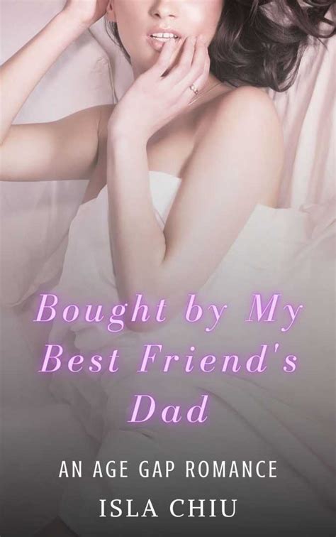 Bought By My Best Friends Dad An Age Gap Romance Eden Books