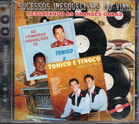 Cd Tonico E Tinoco Sucessos Inesquec Veis Do Vinil Mercadolivre