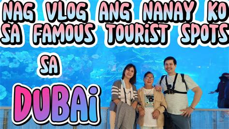 Nag Vlog Ang Nanay Ko Sa Mga Famous Spots Sa Dubai Youtube