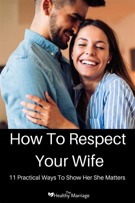 How To Respect Your Wife 11 Practical Ways To Show Her She Matters The Healthy Marriage