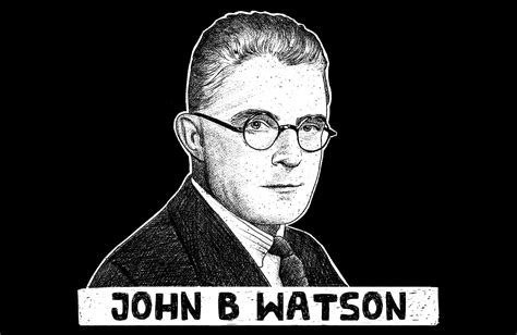 John B Watson Psychologist Biography Practical Psychology