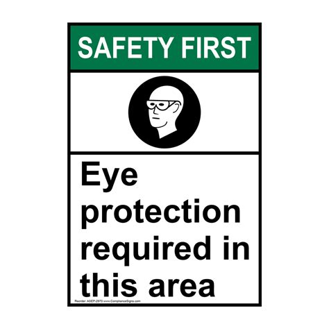 Ansi Safety First Eye Protection Required In This Area Sign Ase