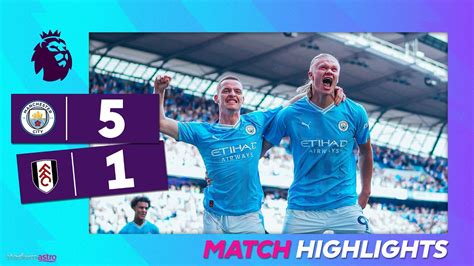 EPL Highlights Manchester City 5 1 Fulham Astro SuperSport YouTube