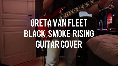 Greta Van Fleet Black Smoke Rising Guitar Cover By Ivar Orling