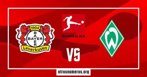 Pron Stico Bayer Leverkusen Vs Werder Bremen Bundesliga