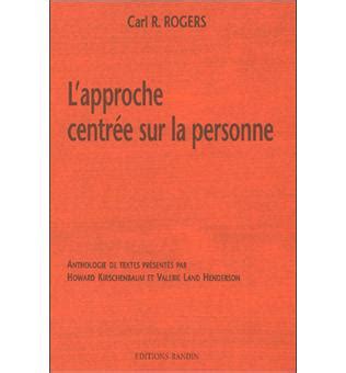 L approche centrée sur la personne broché Carl Ransom Rogers