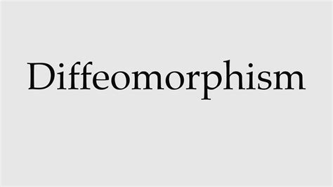 How to Pronounce Diffeomorphism - YouTube