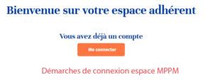 Démarches de connexion à votre espace adhérent MPPM