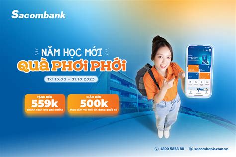 Sacombank tung ưu đãi thanh toán học phí và mua sắm đầu năm học Tuổi