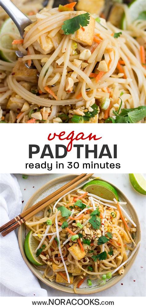 30 Minute Vegan Pad Thai With Rice Noodles Tofu Veggies Peanuts And The Most Incredible