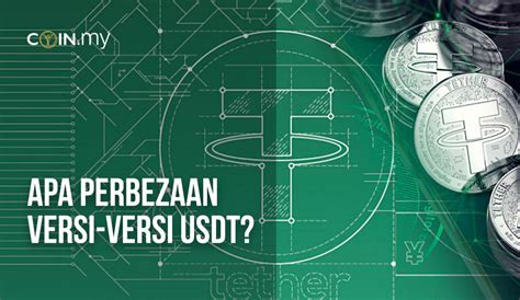 Apa Perbezaan Versi Versi USDT Coin My