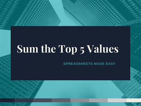 How To Sum The Top 5 Values In Excel Spreadsheets Made Easy