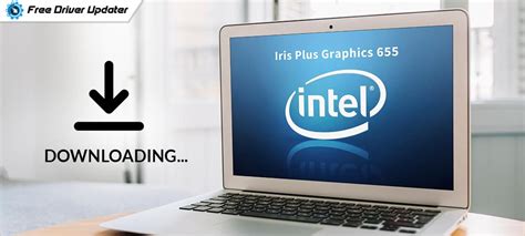 Intel Iris Plus Graphics 655 Driver Download and Update on Windows PC