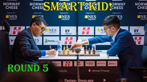 Smart Kid Wesley So Vs Alireza Firouzja Norway Chess R