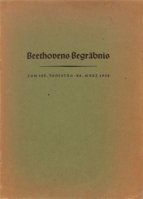 Beethovens Begräbnis Zum 125 todestag 26 Marz 1952 de Musica Good